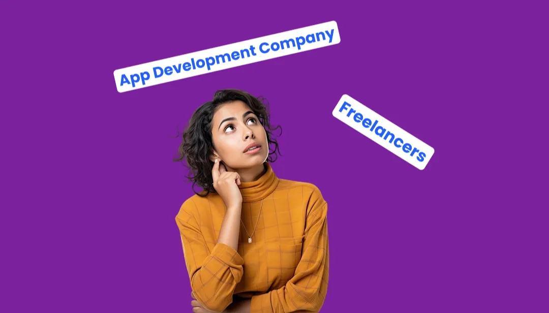 Android App Development Company Vs Freelancers: Which Is Better In 2026?