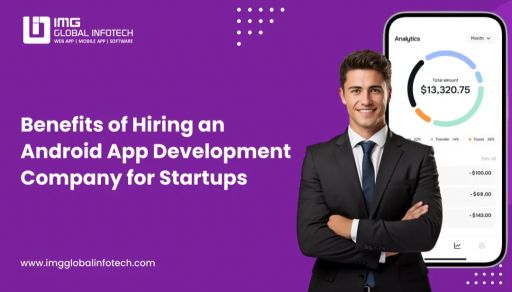 Hiring an Android App Development Company