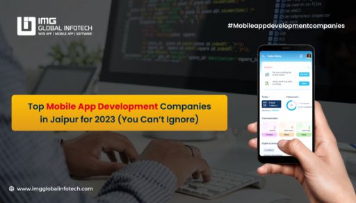 Top Mobile App Development Companies in Jaipur for 2023 (You Can’t Ignore) top-mobile-app-development-companies-in-jaipur-for-2023