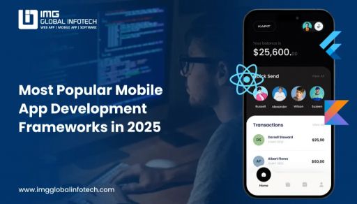 Best Mobile App Development Frameworks in 2025 | Top 10 Picks Mobile App Development Frameworks