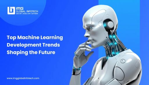 Top Machine Learning Development Trends