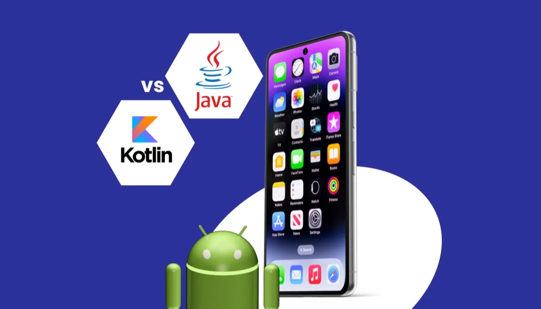 Java Vs Kotlin Which Is Better For Android App Development? Java Vs Kotlin Which Is Better For Android App Development?