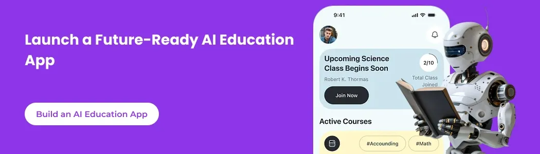 Launch a Future-Ready AI Education App