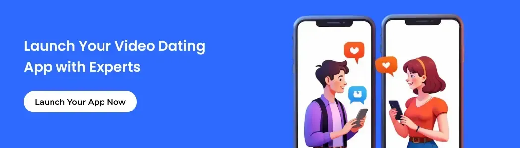 launch-your-video-dating-app-with-experts