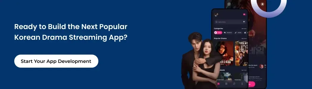 ready-to-build-the-next-popular-korean-drama-streaming-app