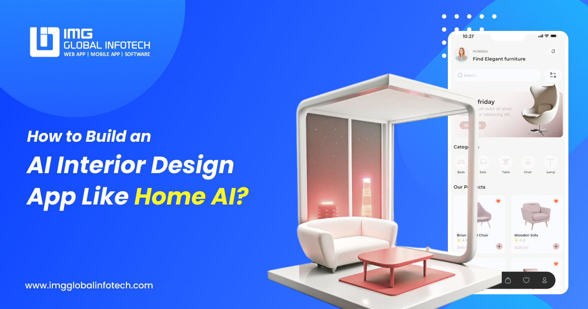 How to Create an AI Interior Design App Like Home AI