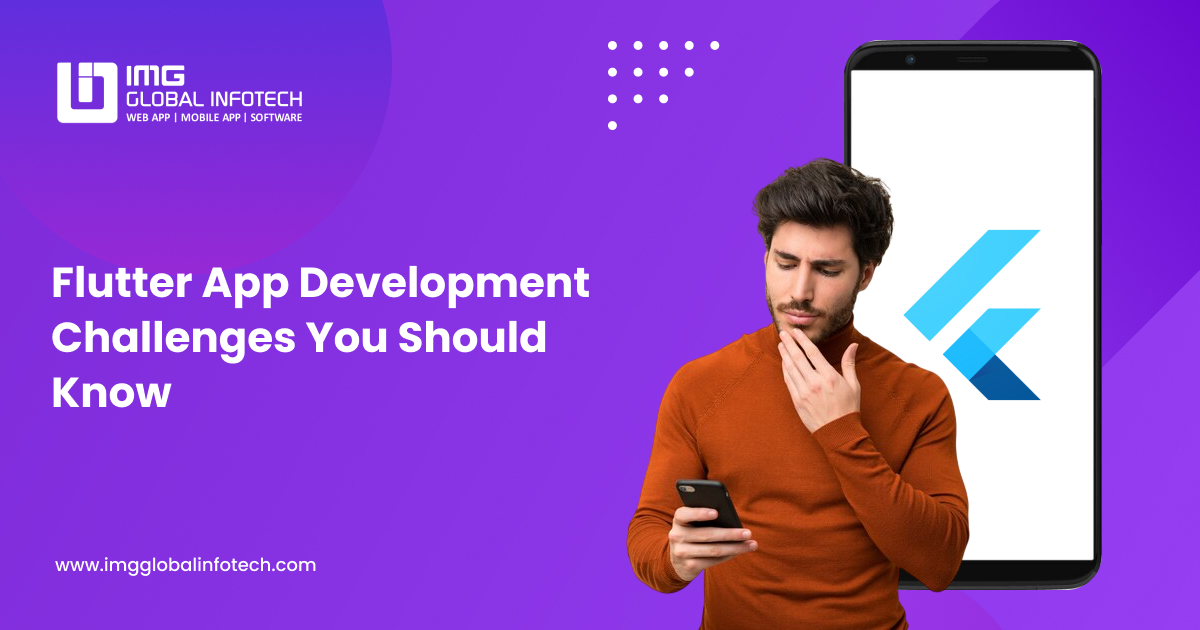 Flutter App Development Challenges and How to Overcome Them