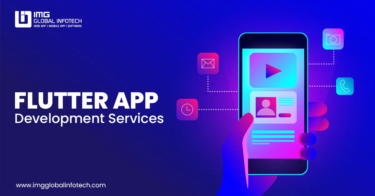 Flutter App Development Company in India | IMG Global Infotech