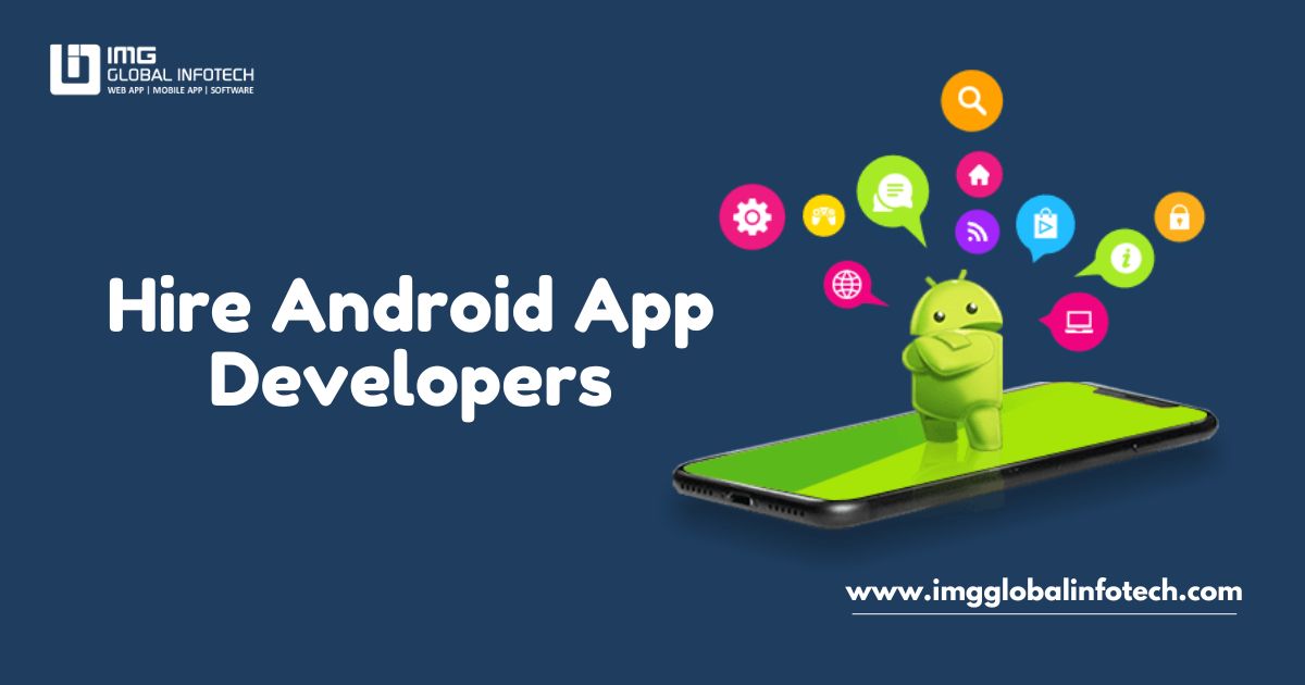 Hire Professional Android Application Developers | Custom App Development