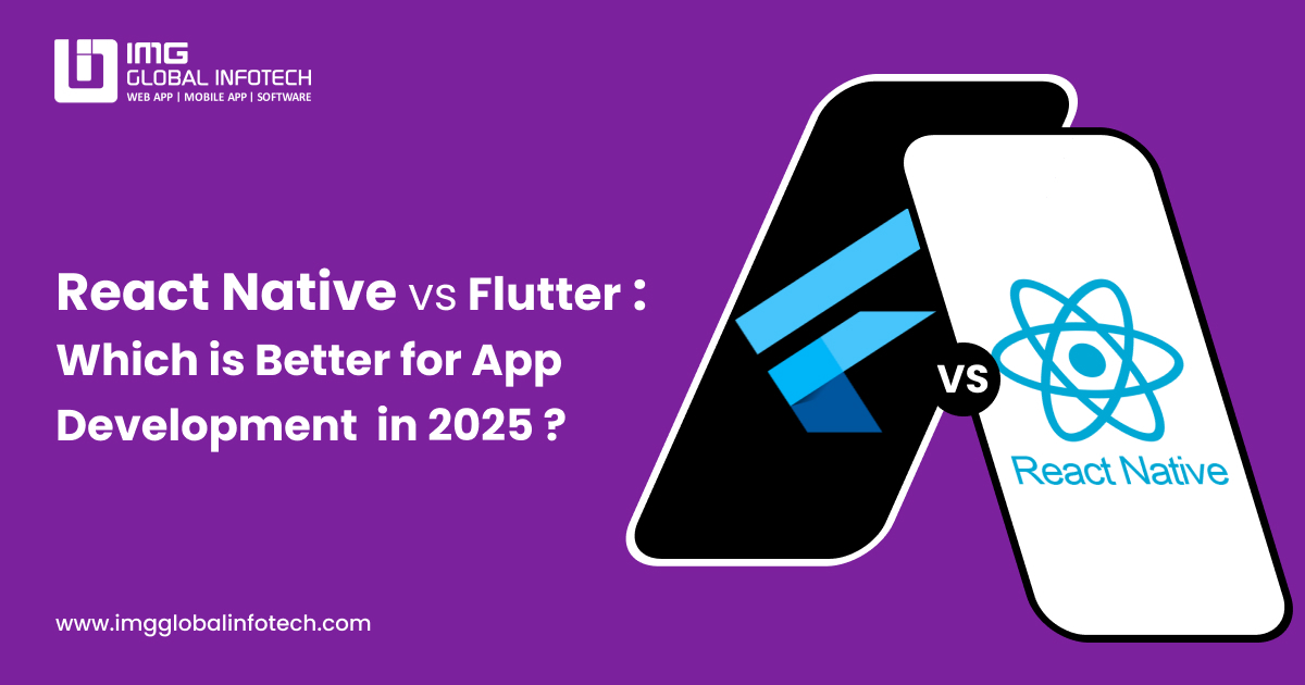 React Native vs Flutter 2025: Choosing the Best App Framework