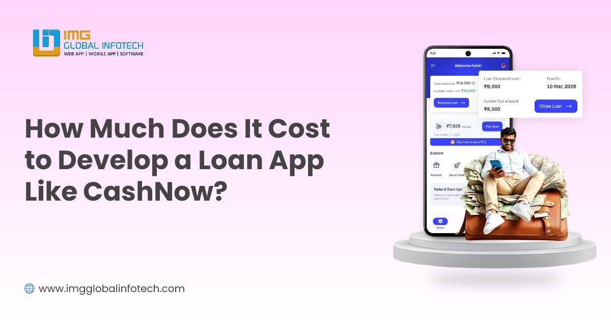 How Much Does It Cost to Build an Instant Loan App Like CashNow?
