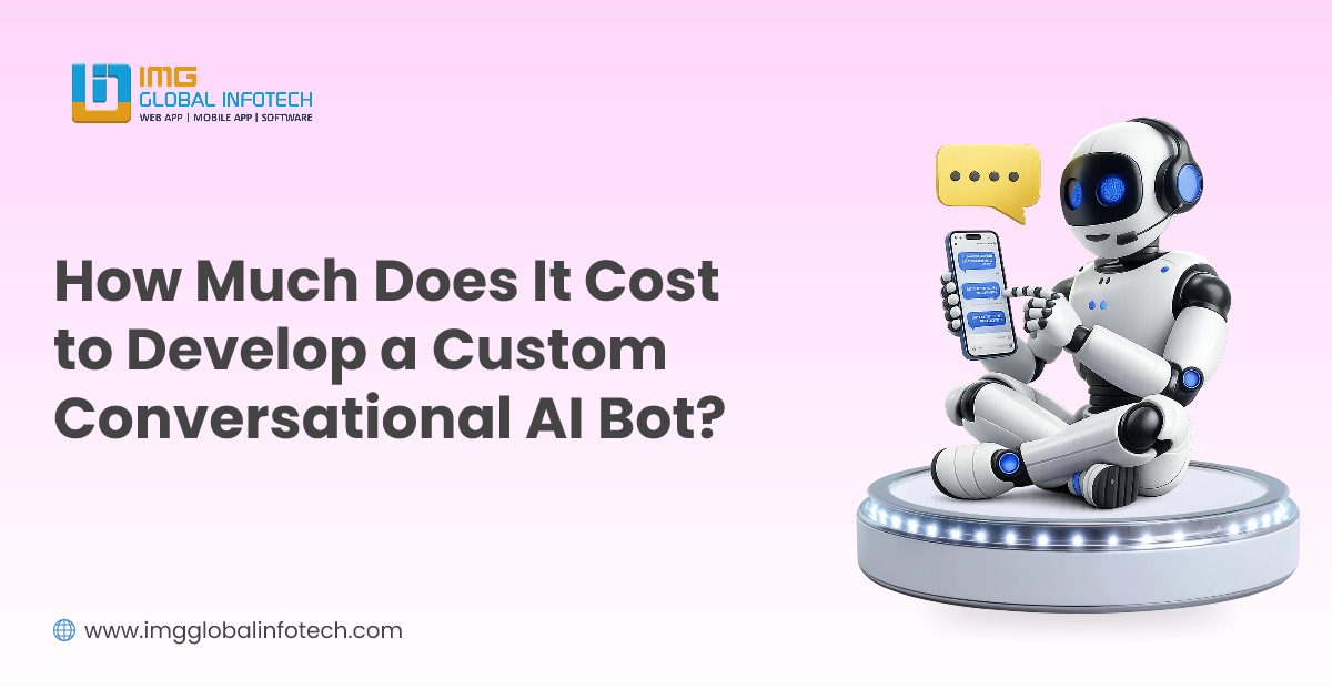 How Much Does It Cost to Develop a Custom Conversational AI Bot?
