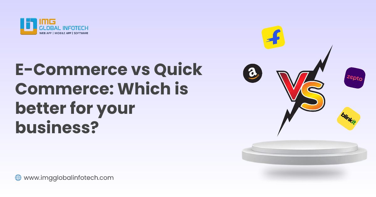 E-Commerce vs Quick Commerce: Which is better for your business?