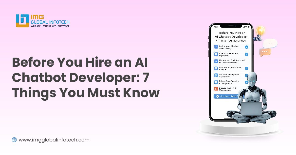 Before You Hire an AI Chatbot Developer: 7 Things You Must Know