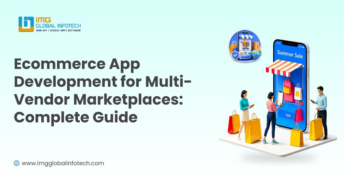 Ecommerce App Development for Multi-Vendor Marketplaces: Complete Guide