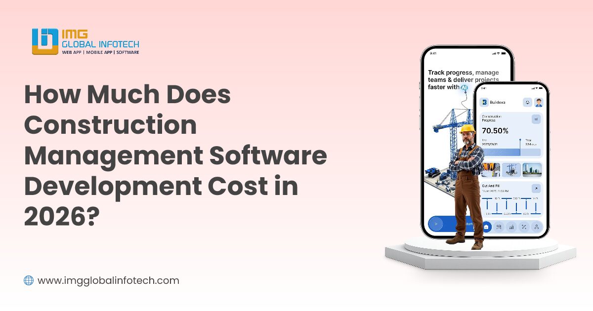 How Much Does Construction Management Software Development Cost in 2026? 