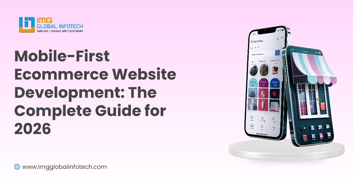 Mobile-First Ecommerce Website Development: Complete Guide for 2026