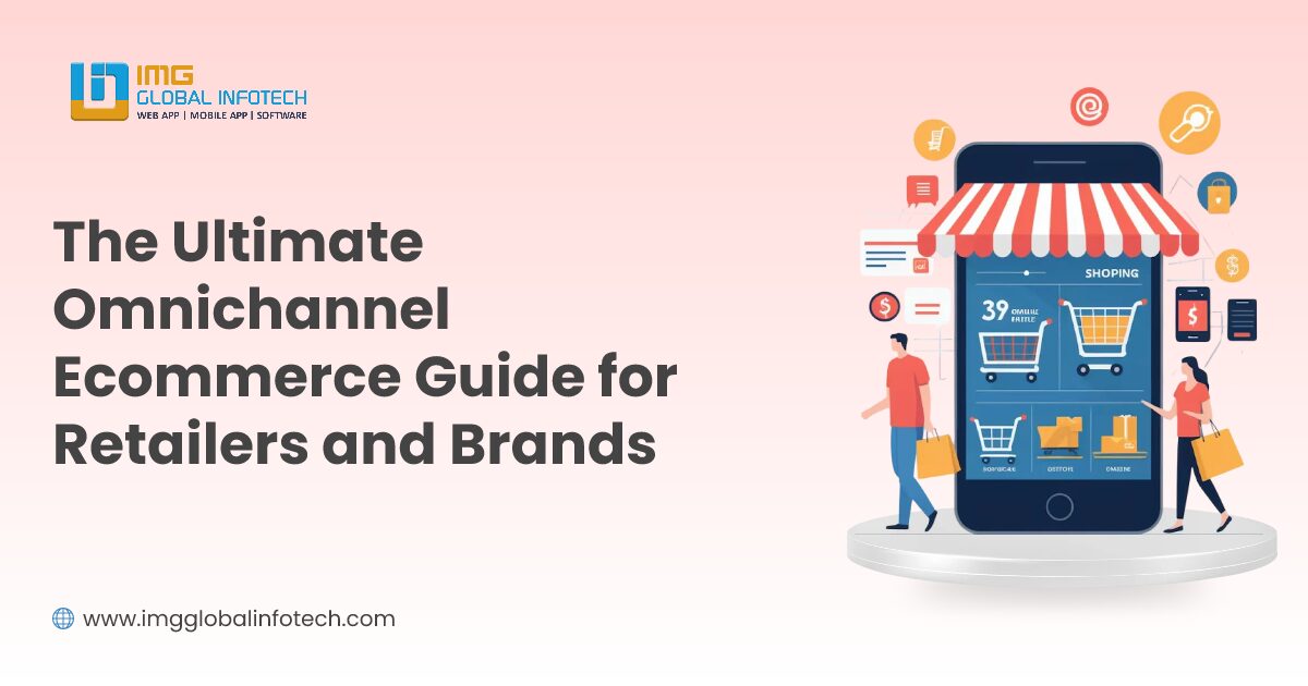 The Ultimate Omnichannel Ecommerce Guide for Retailers and Brands