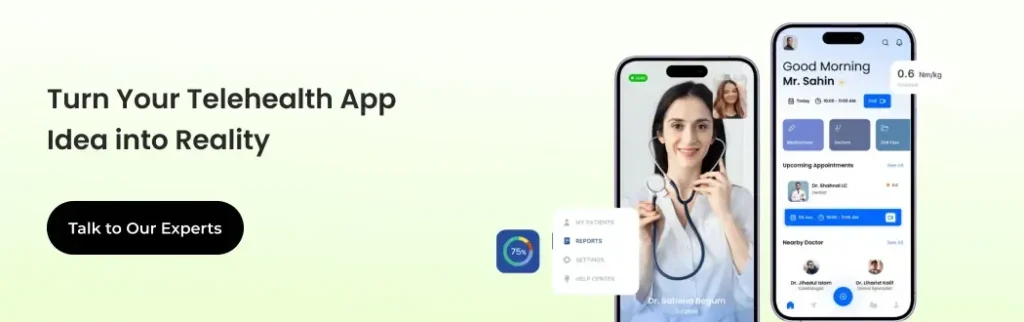 Turn Your Telehealth App Idea into Reality
