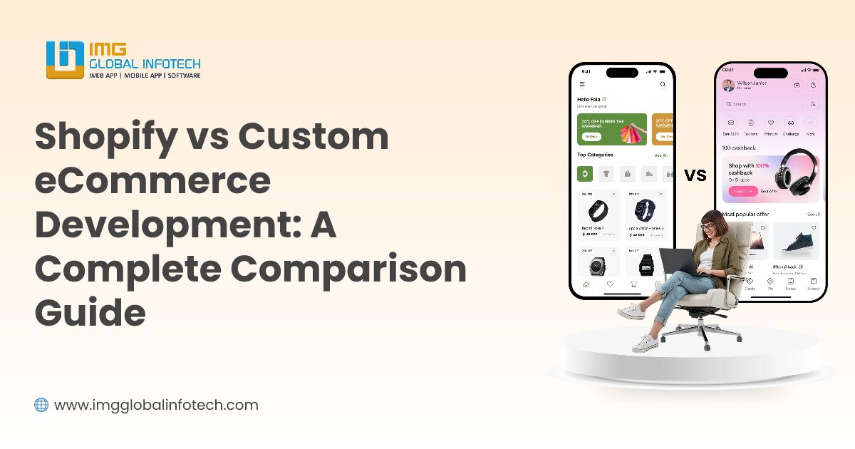 Shopify vs Custom eCommerce Development: A Complete Comparison Guide