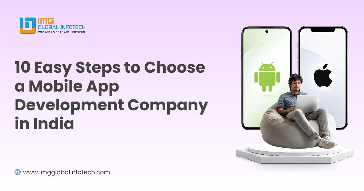10 Easy Steps to Choose a Mobile App Development Company in India